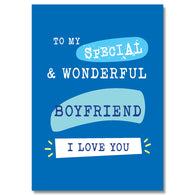 To My Special & Wonderful Boyfriend Card